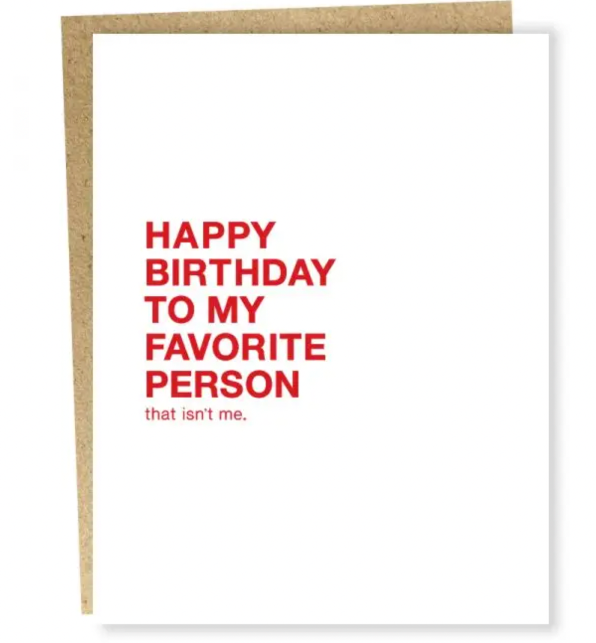 Favorite Person That Isn’t Me Birthday Card