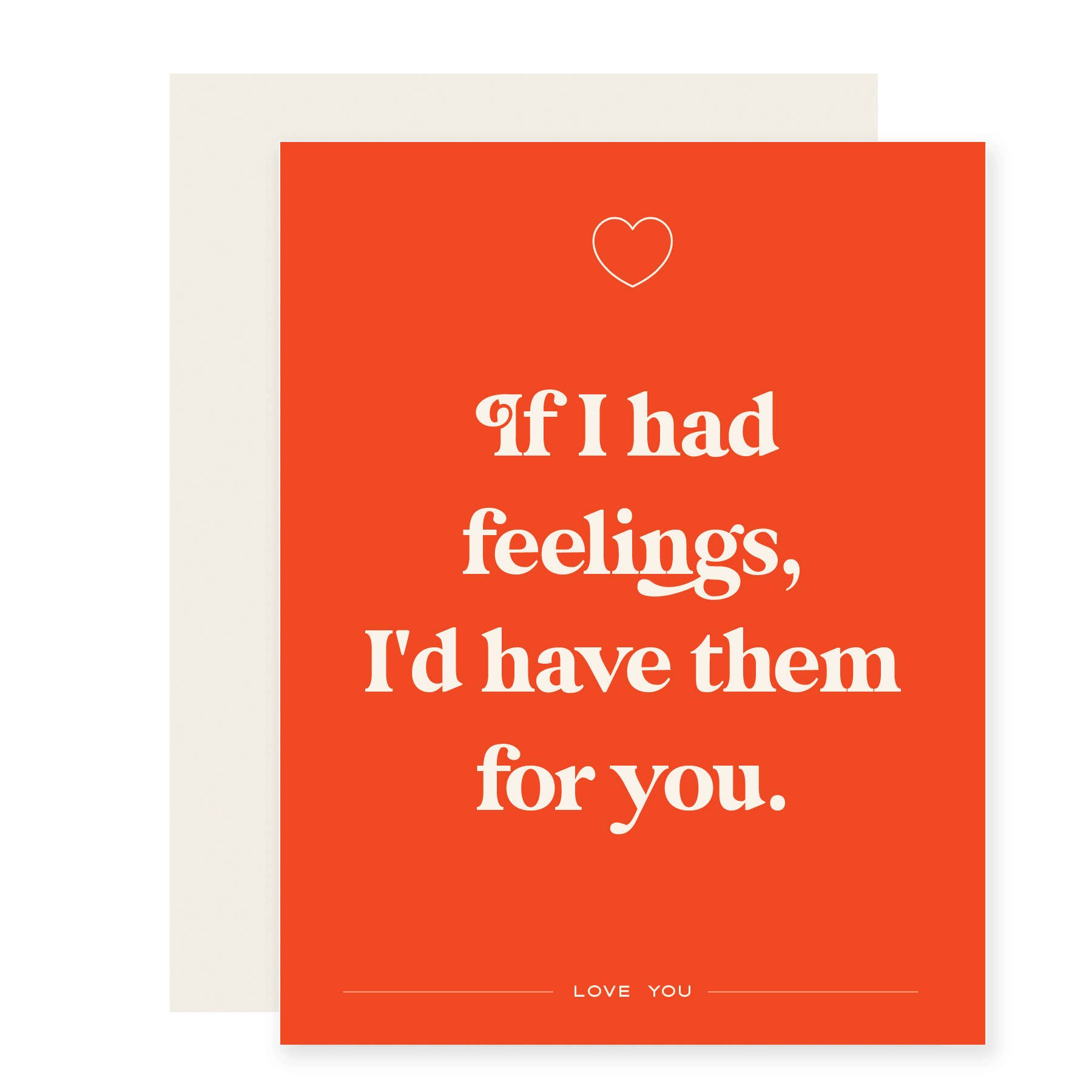 If I Had Feelings Card