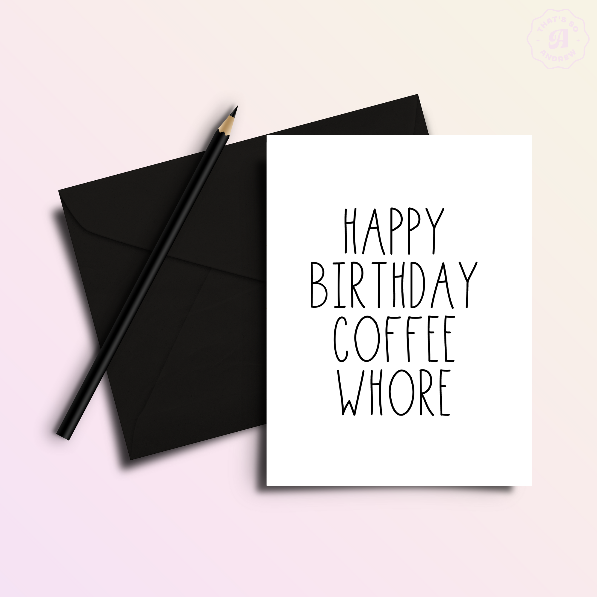 Happy Birthday Coffee Whore Birthday Card