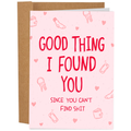 You Can't Find Shit Valentines Card