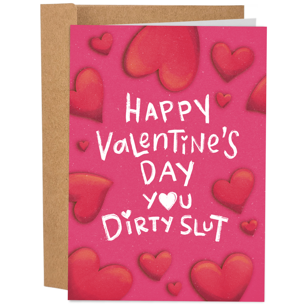 You Dirty Slut Valentine's Day Card