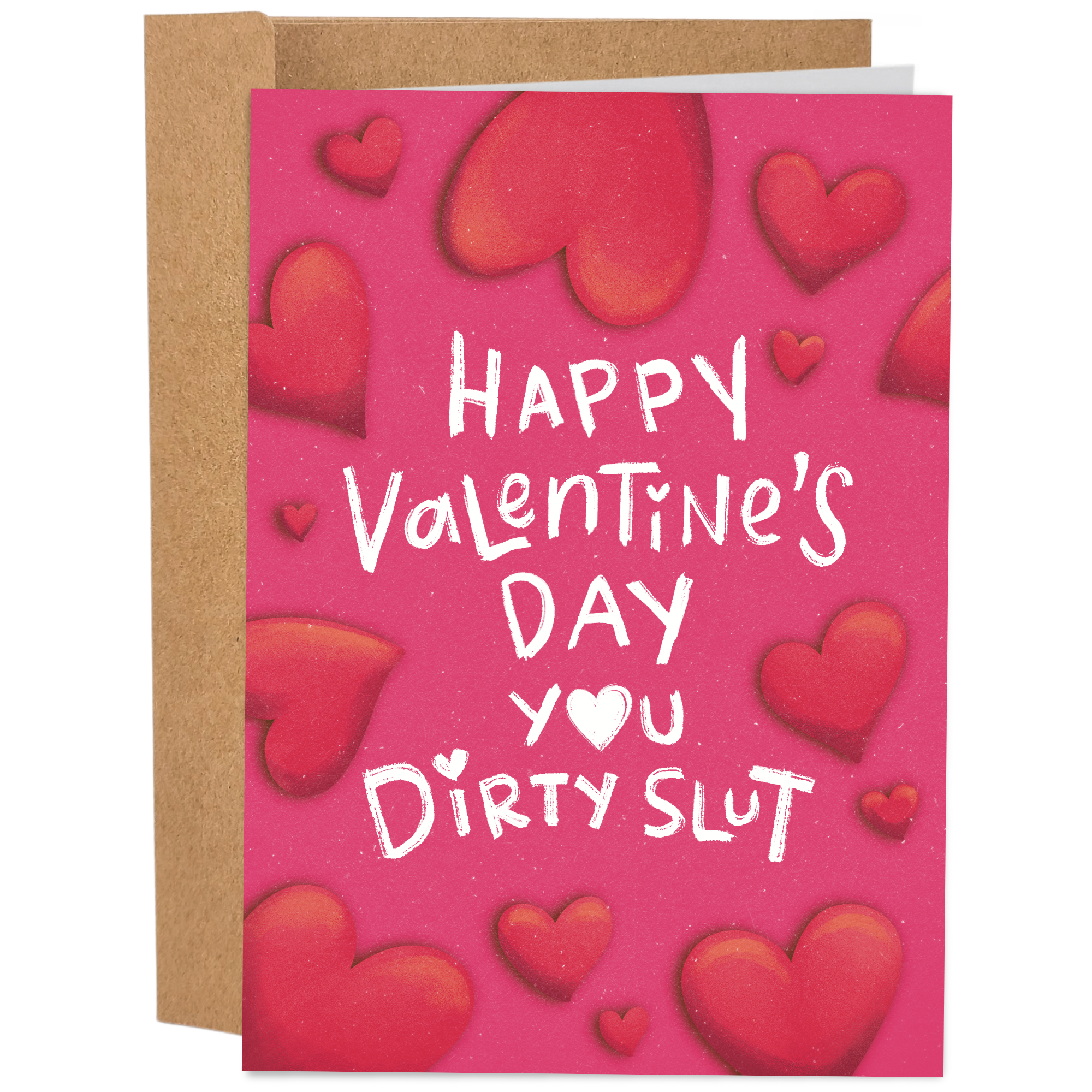 You Dirty Slut Valentine's Day Card