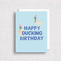 Happy Ducking Birthday Card