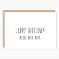 Also, Nice Butt Funny Birthday Card