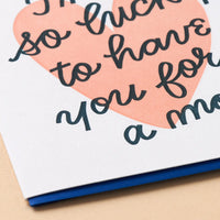 Lucky You're My Mom Mother's Day Card