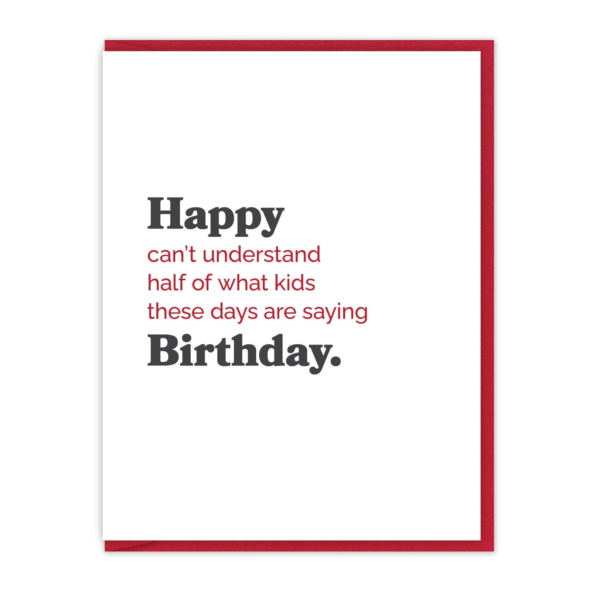 Can’t Understand Kids These days Birthday Card