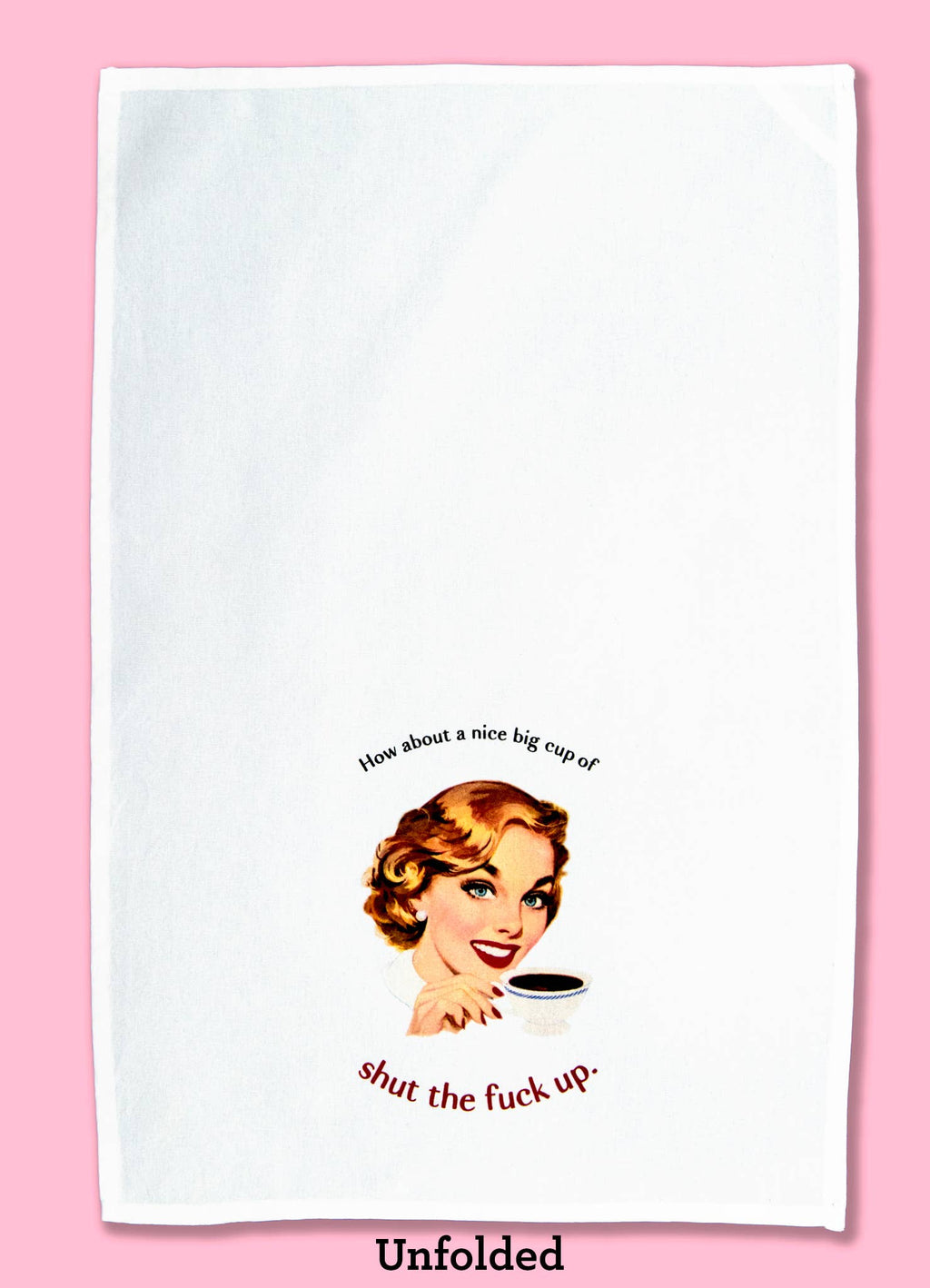 How About a Nice Big Cup of STFU Tea Towel