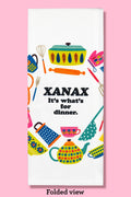 Xanax - It's What's For Dinner Tea Towel