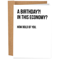 A Birthday?! In This Economy? Birthday Card
