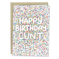Happy Birthday Cunt Card