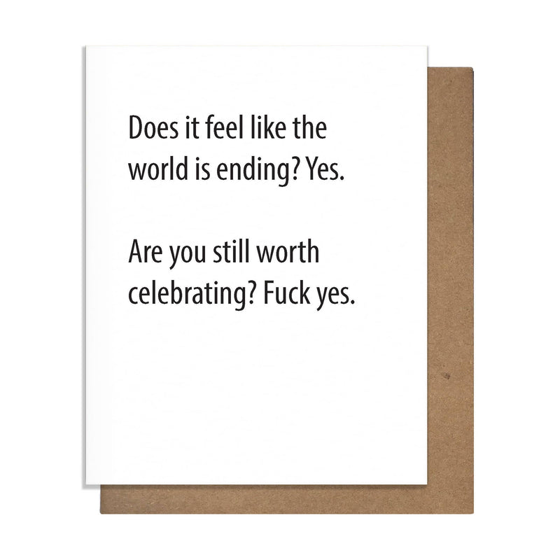 Does It Feel Like The World Is Ending? Birthday Card