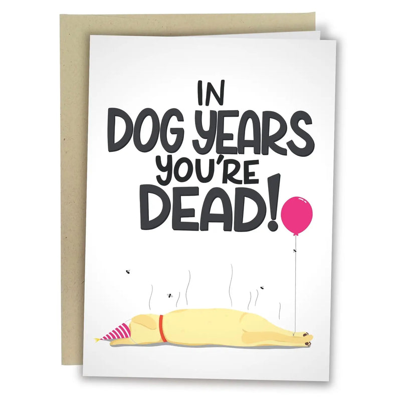 In Dog Years You’re Dead Card