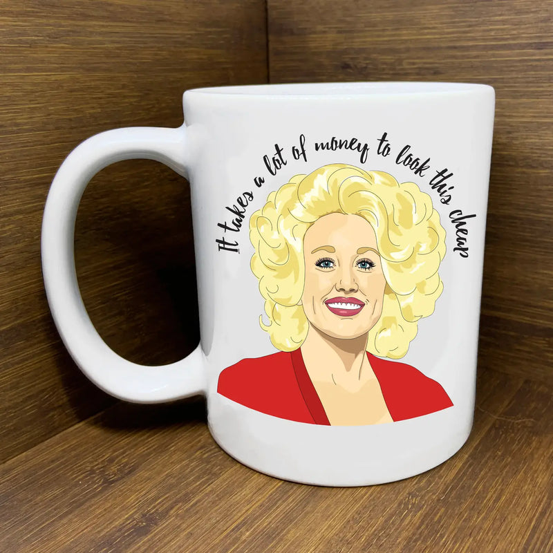 Dolly Parton A Lot Of Money Mug