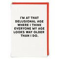 Delusional Greeting Card