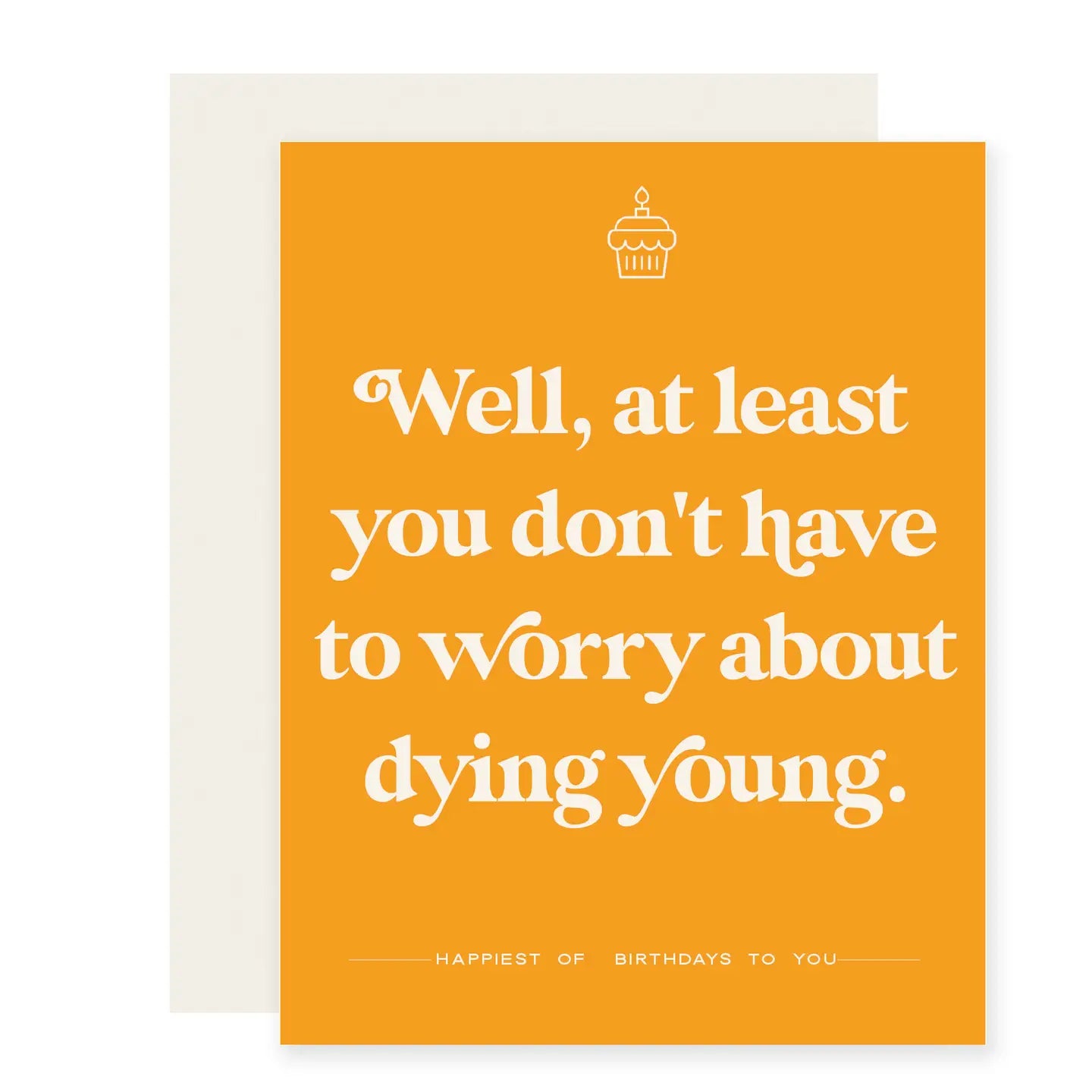 Dying Young  Birthday Card