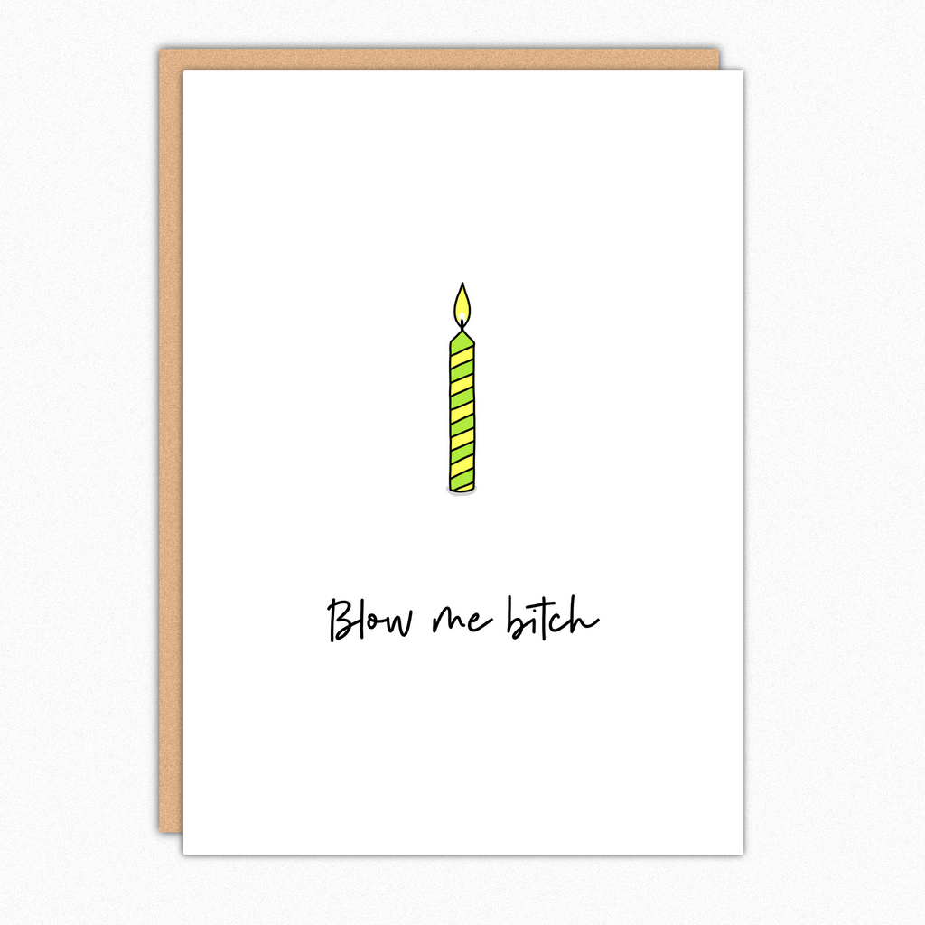 Blow Me Bitch Birthday Card