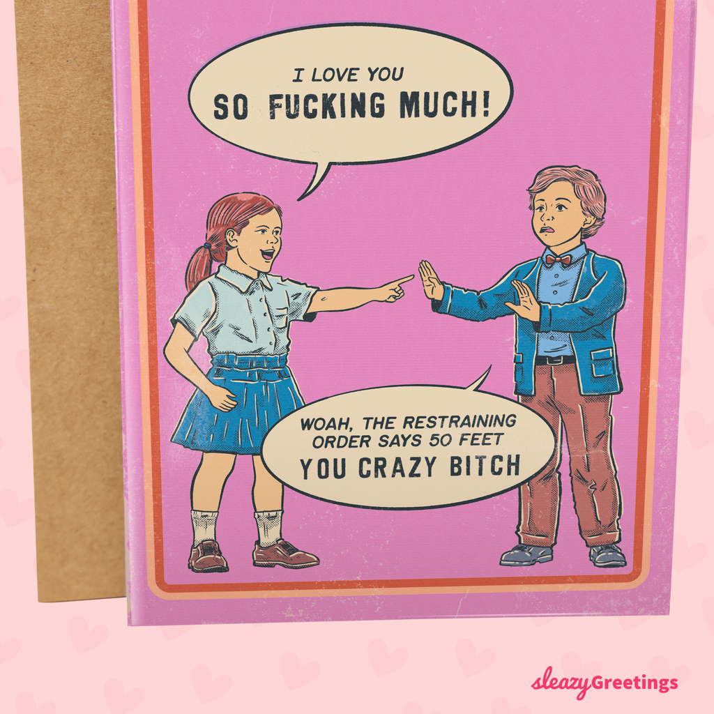 The Restraining Order Says 50 Feet Valentine's Card