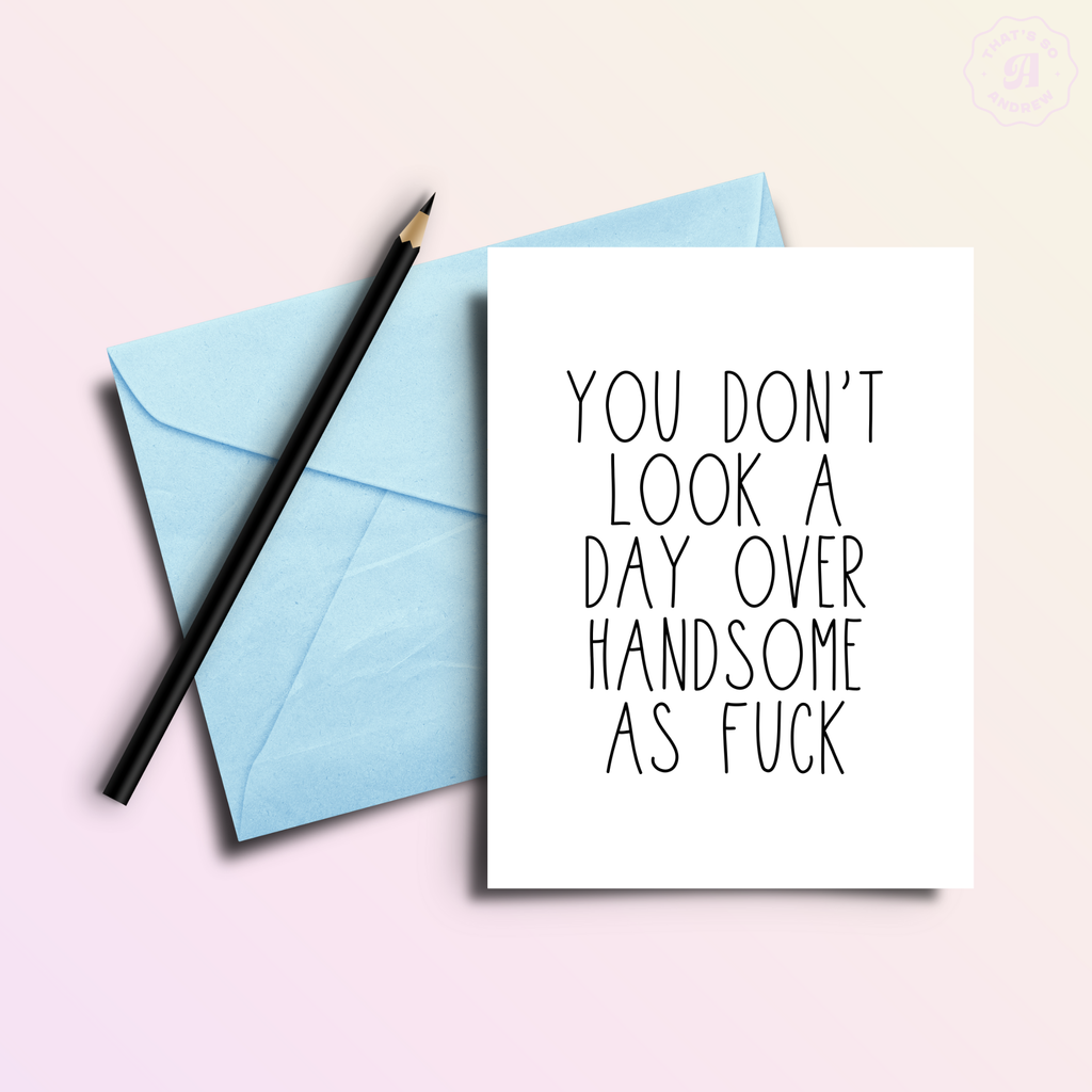 You Don't Look a Day Over Birthday Card