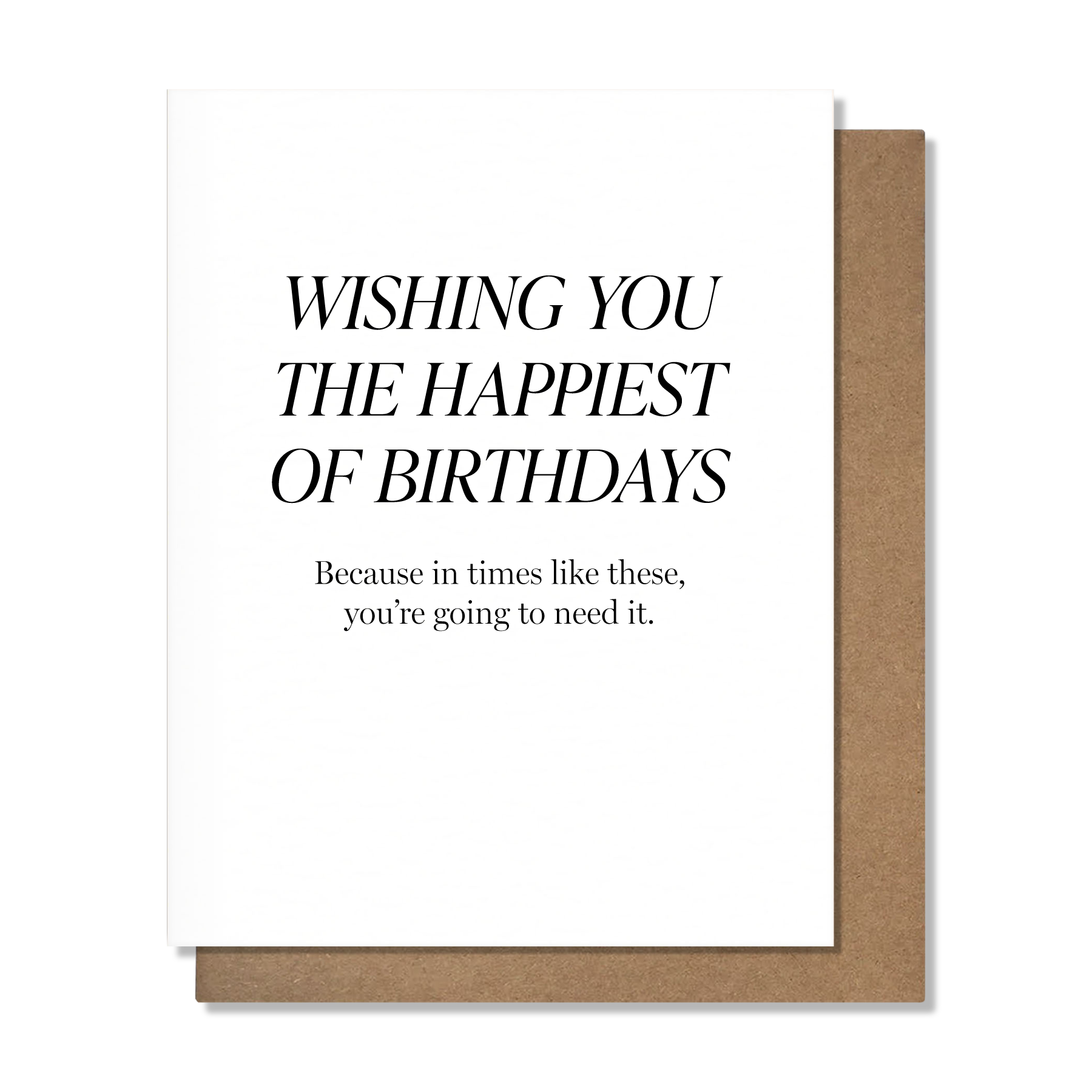 Times Like These Birthday Card