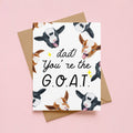 Dad! You’re The GOAT Father’s Day Card