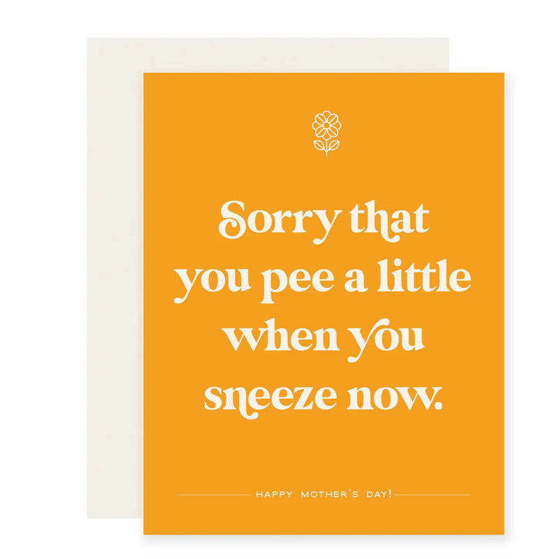 Pee Sneeze Mother's Day Card