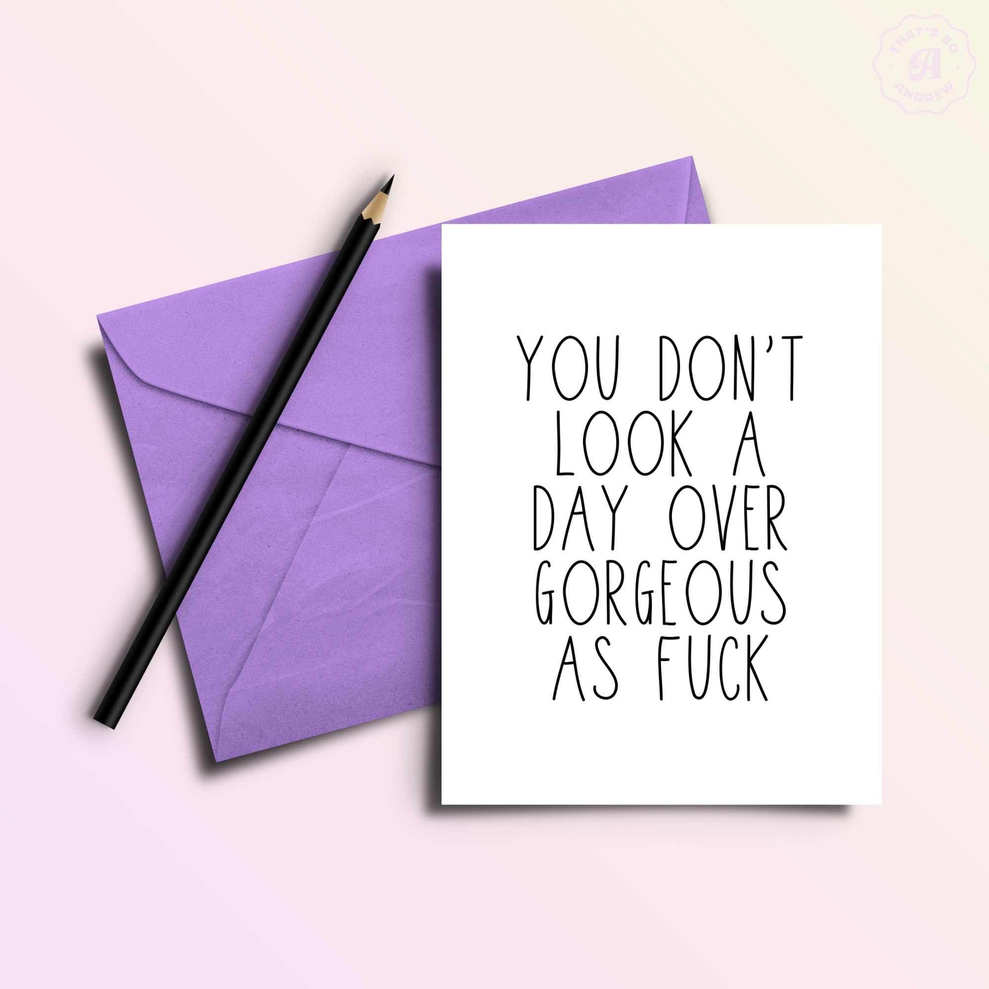 You Don't Look… Birthday Card
