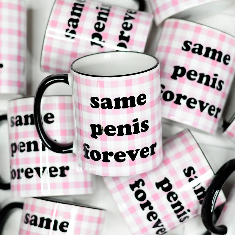Same Penis Forever Ceramic Mug
