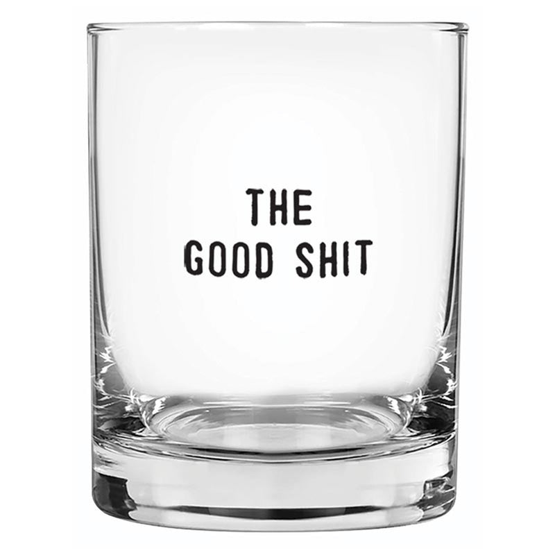 The Good Shit Rocks Glass