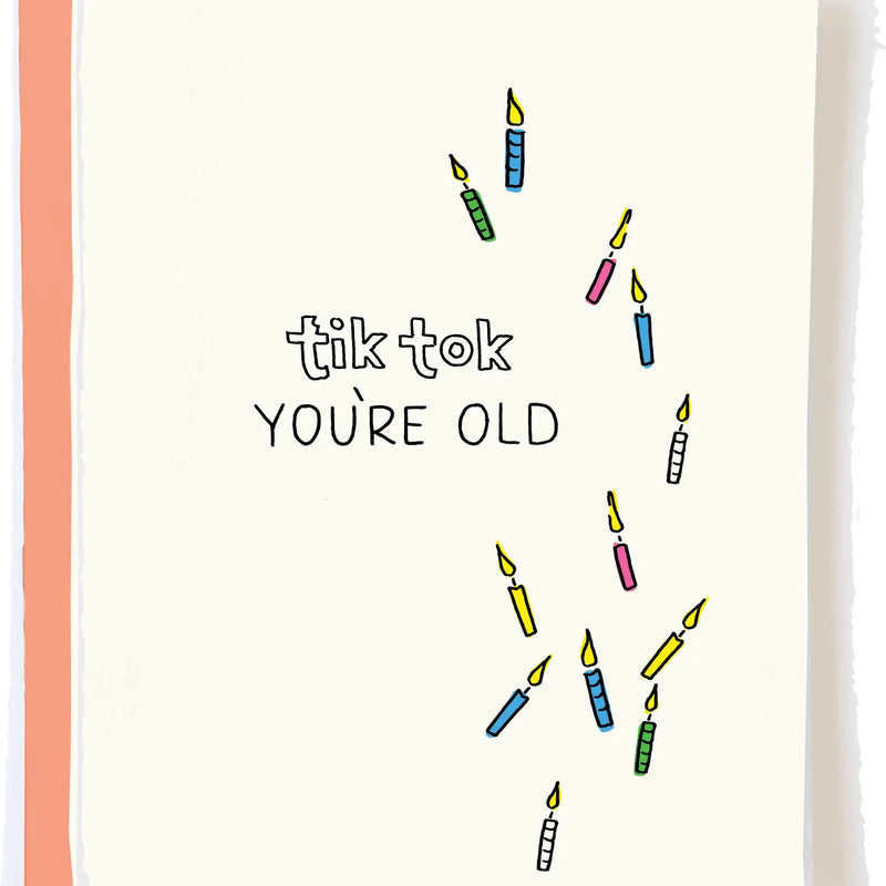 Tik Tok You’re Old Birthday Card
