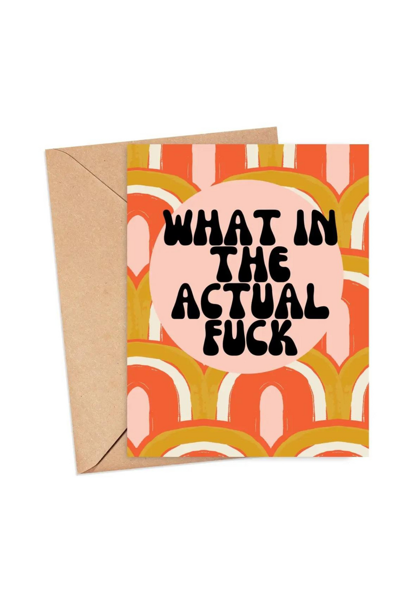 What In The Actual Fuck Card