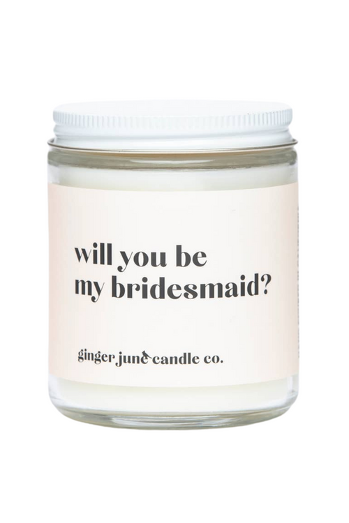 Will You Be My Bridesmaid Candle