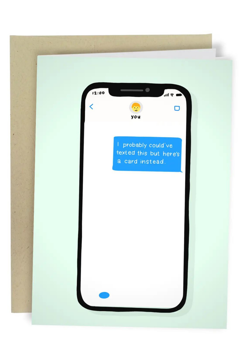 Could've Texted This Greeting Card