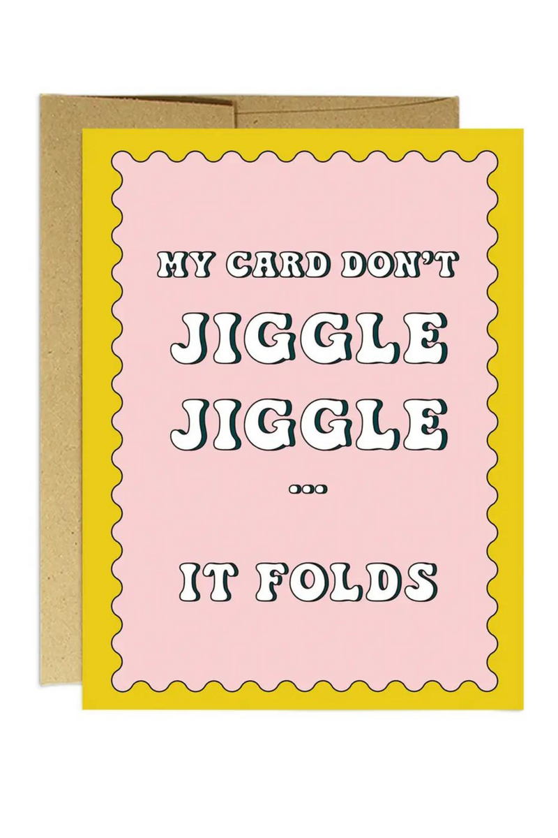Jiggle Jiggle Greeting Card
