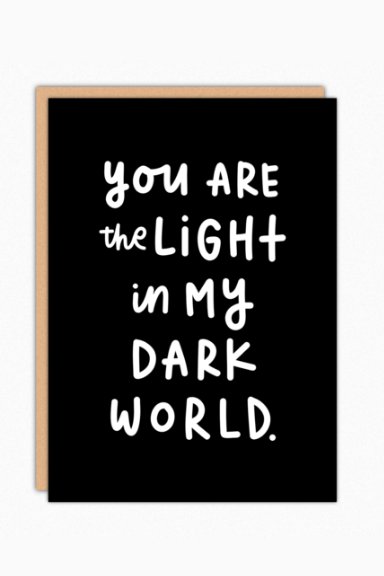 Light In My Dark World Greeting Card