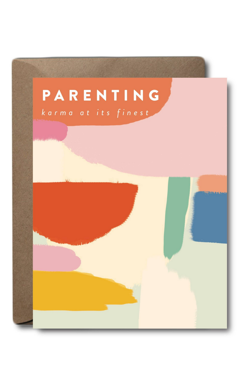Parenting Karma Greeting Card