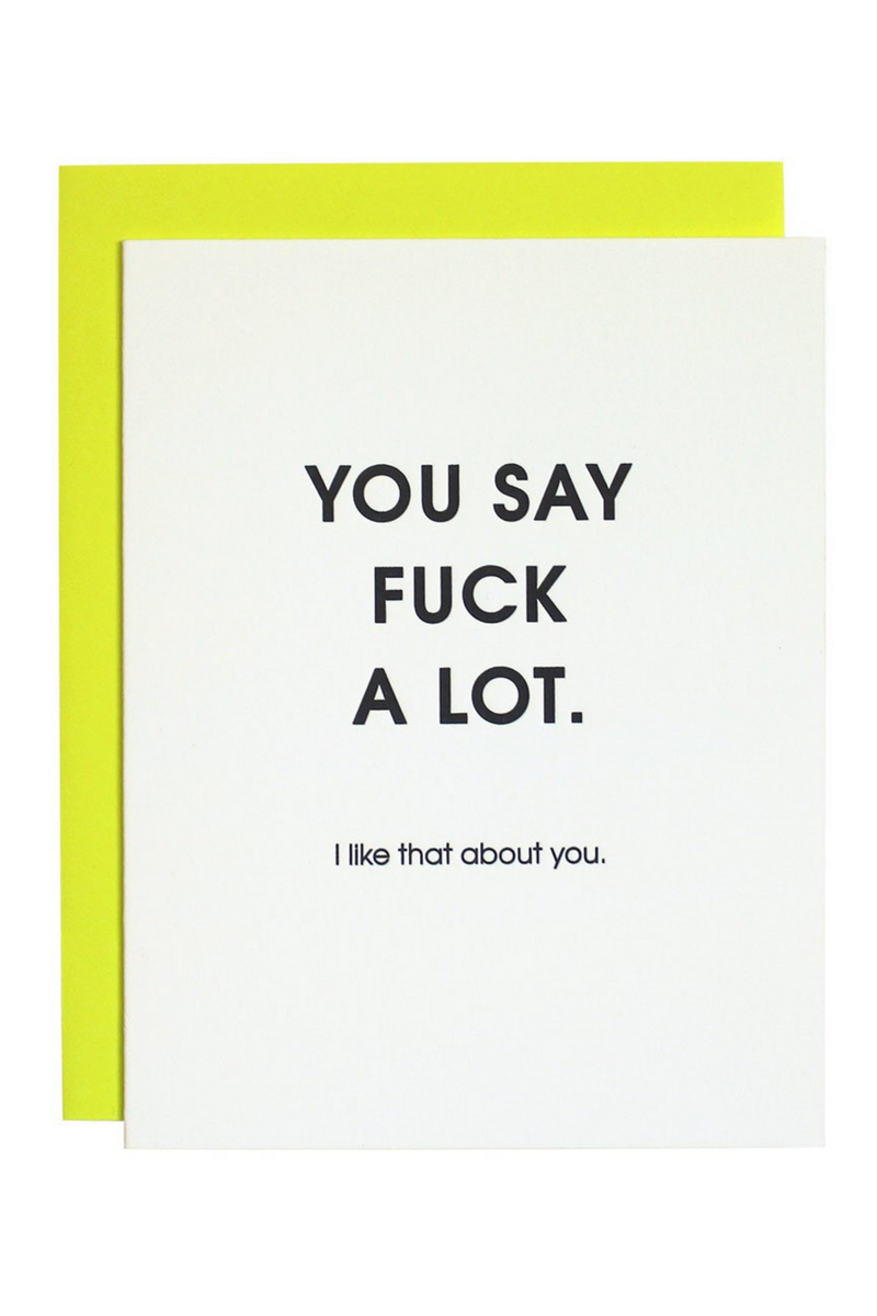 You Say Fuck A Lot Card