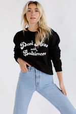 Don't Mess With Baltimore Crewneck by Brightside