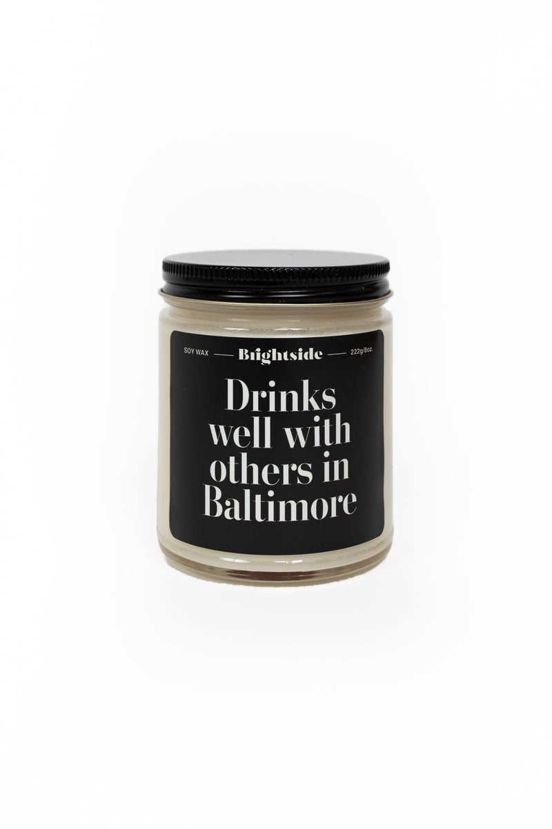 Drinks Well With Others In Baltimore Candle by Brightside
