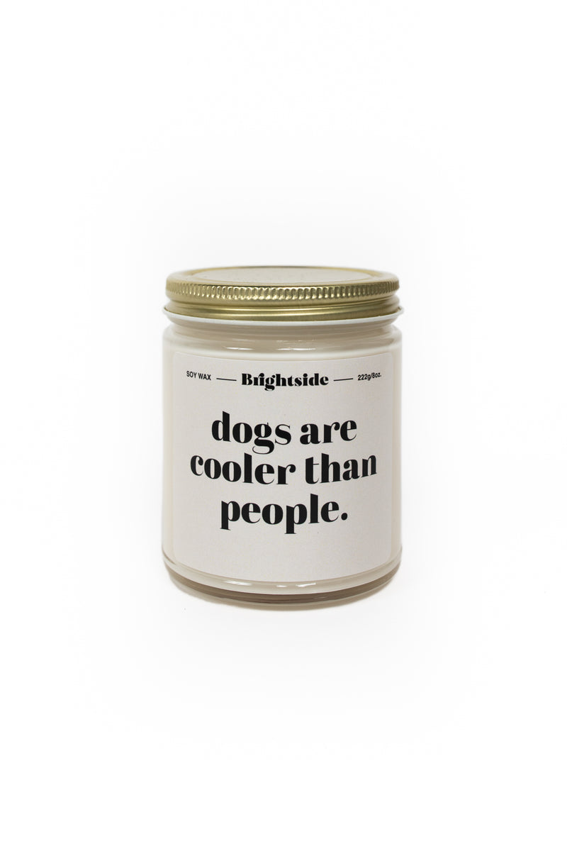 Dogs Are Cooler Candle by Brightside