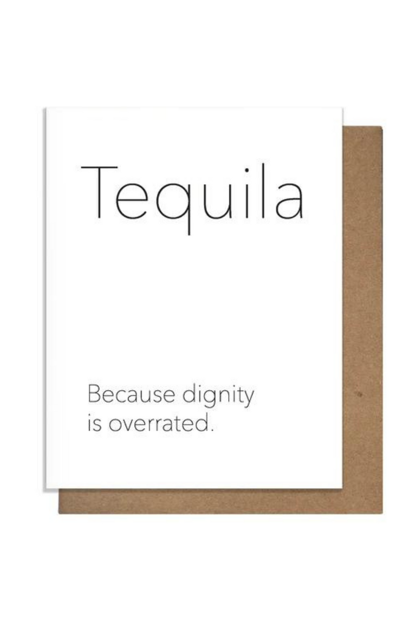 Tequila Dignity Greeting Card