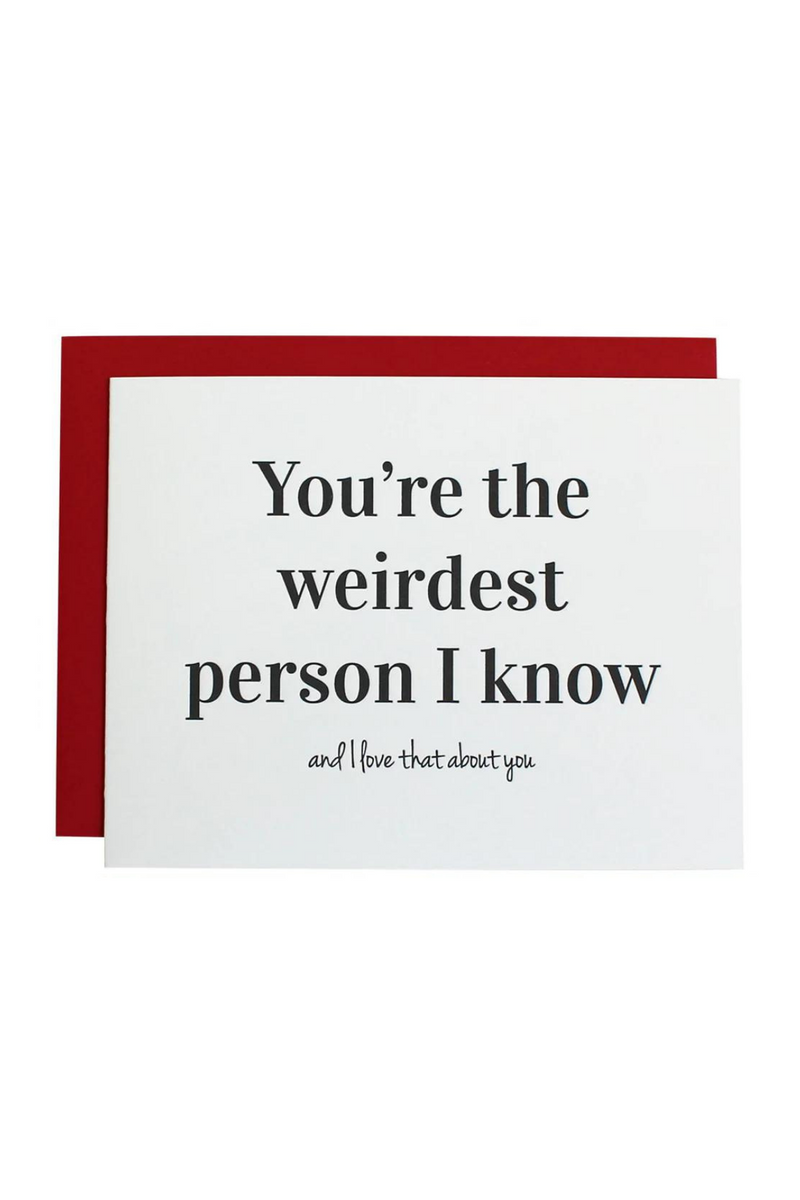 Weirdest Person I Know Card