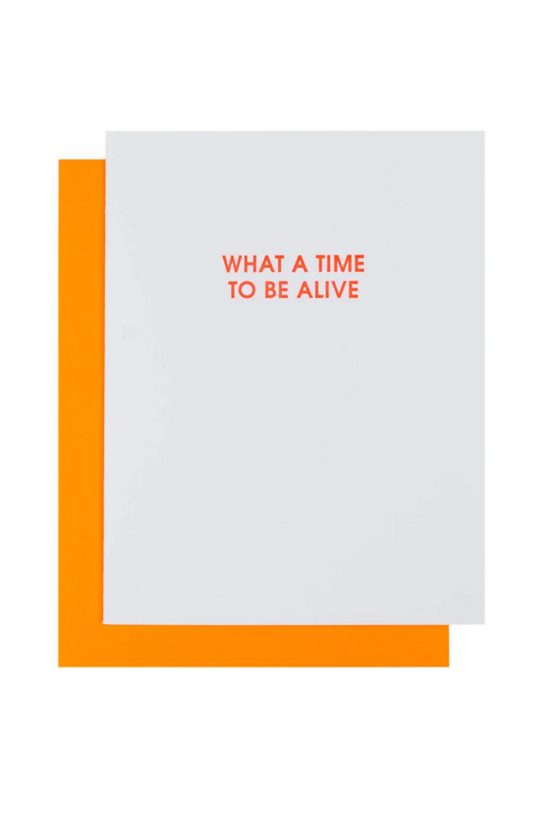 What A Time To Be Alive Card