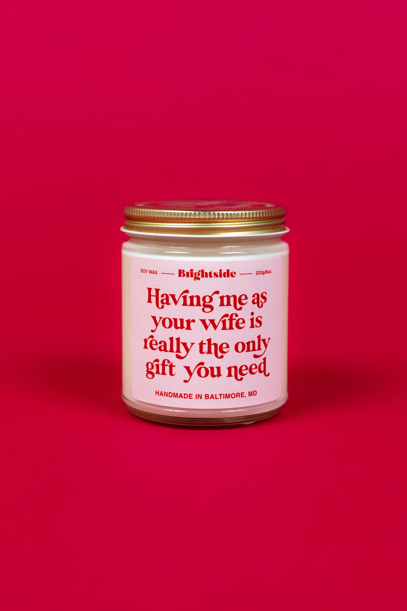 Having Me As A Wife Candle by Brightside